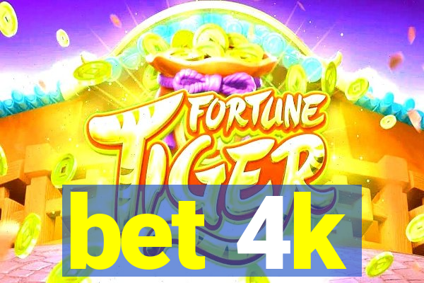 bet 4k