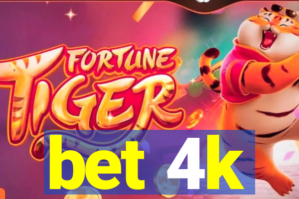 bet 4k