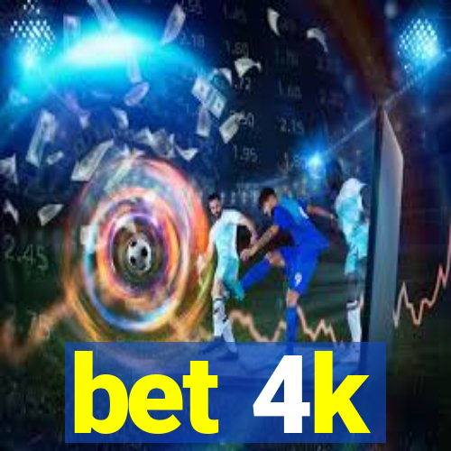 bet 4k