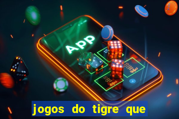 jogos do tigre que paga de verdade