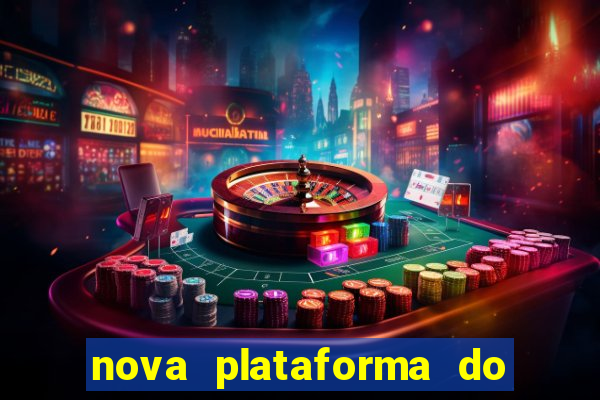 nova plataforma do jogo do tigrinho