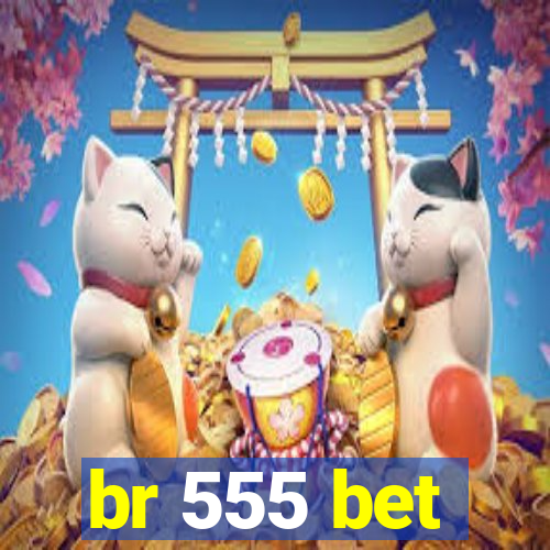 br 555 bet