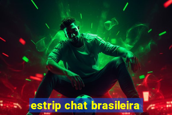 estrip chat brasileira