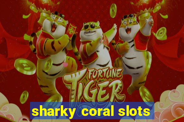 sharky coral slots