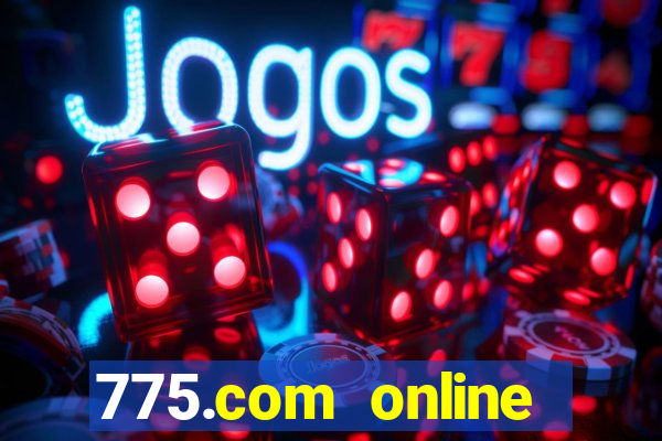 775.com online slots casino