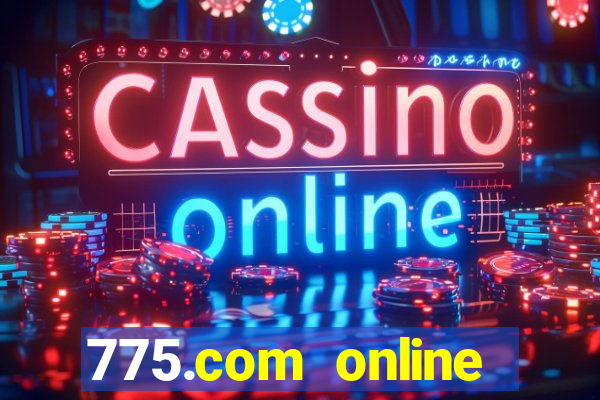 775.com online slots casino