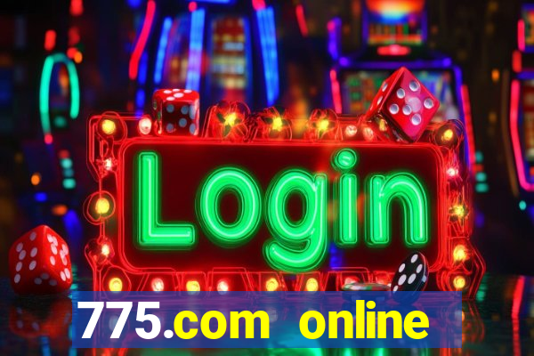 775.com online slots casino