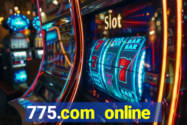 775.com online slots casino