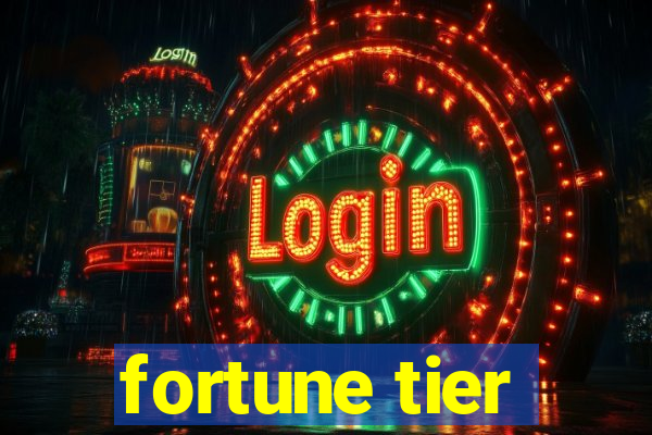 fortune tier