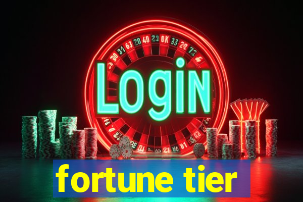 fortune tier