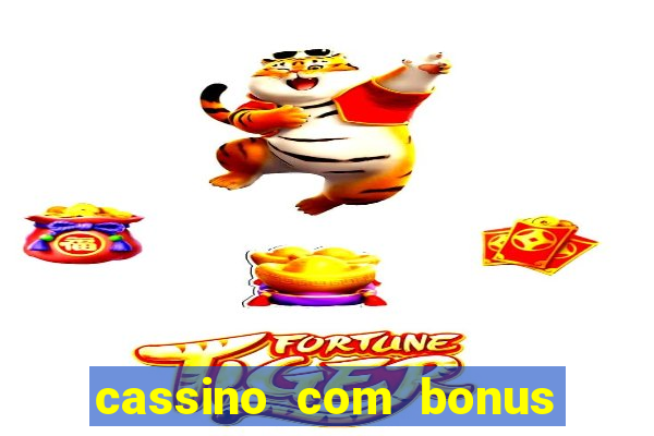 cassino com bonus de cadastro