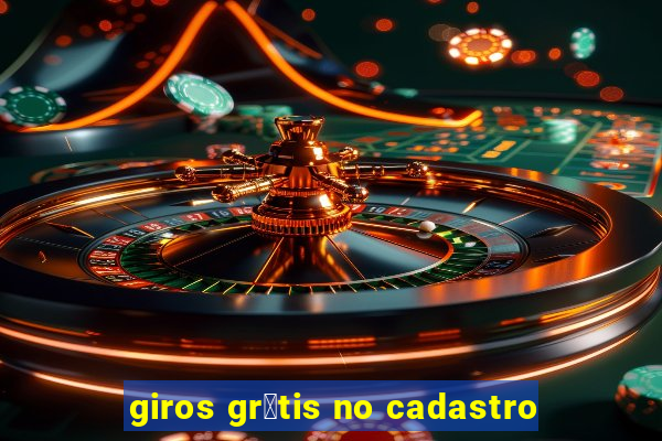 giros gr谩tis no cadastro