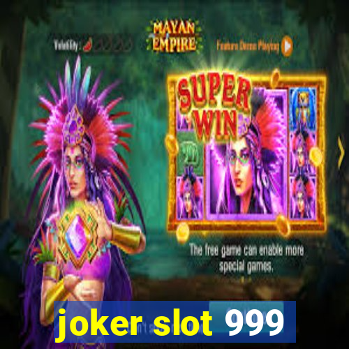 joker slot 999