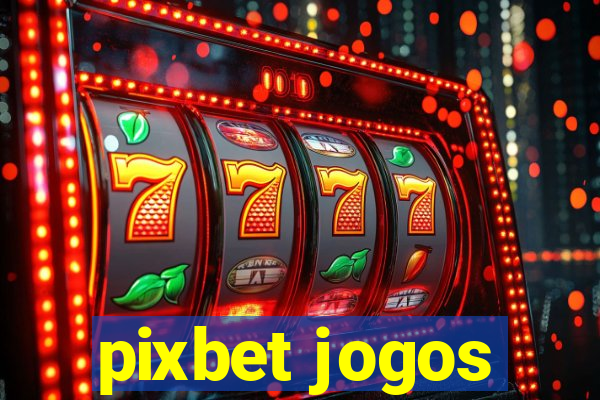 pixbet jogos