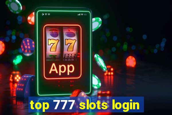 top 777 slots login