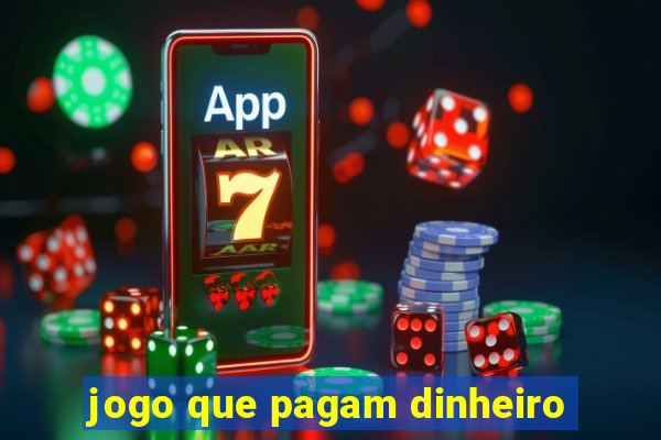 jogo que pagam dinheiro