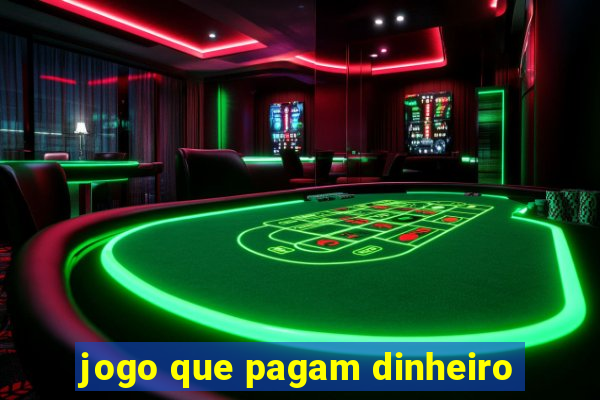 jogo que pagam dinheiro