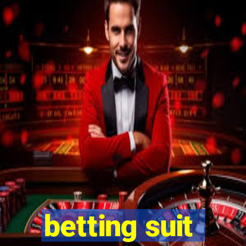 betting suit