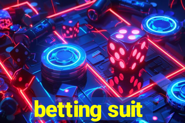 betting suit