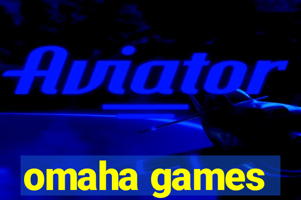 omaha games