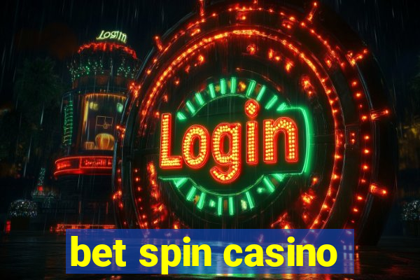 bet spin casino