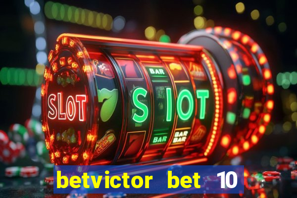 betvictor bet 10 get 40 terms