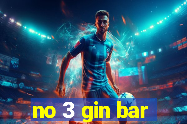 no 3 gin bar