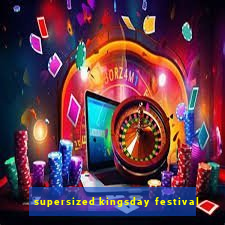 supersized kingsday festival