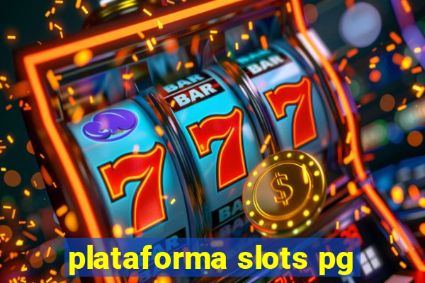 plataforma slots pg