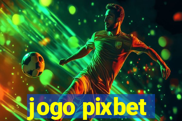 jogo pixbet