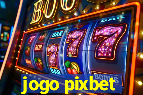 jogo pixbet