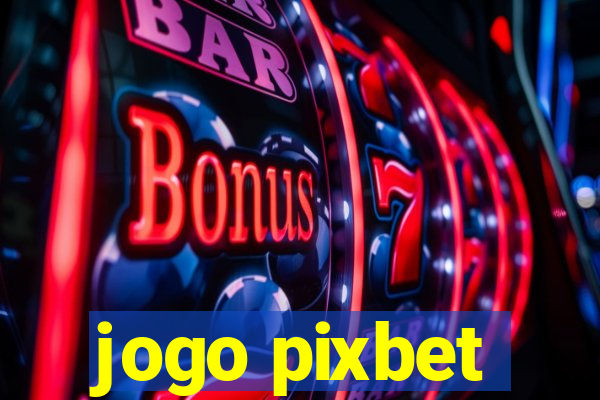 jogo pixbet