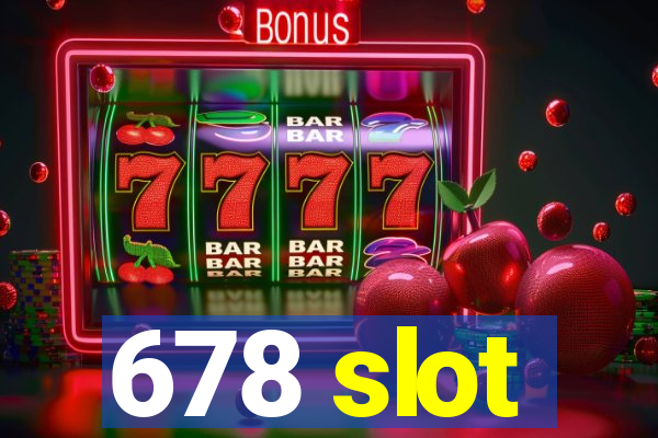 678 slot