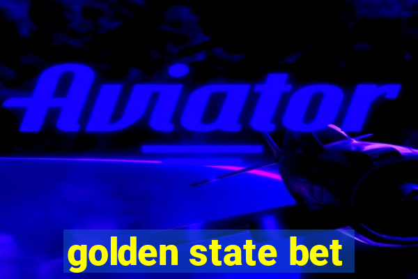 golden state bet