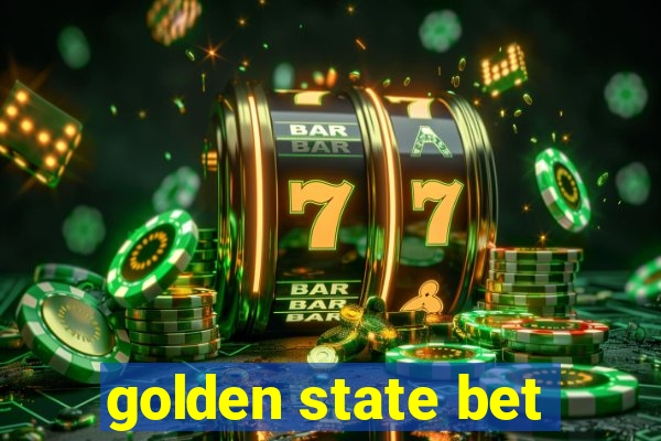 golden state bet