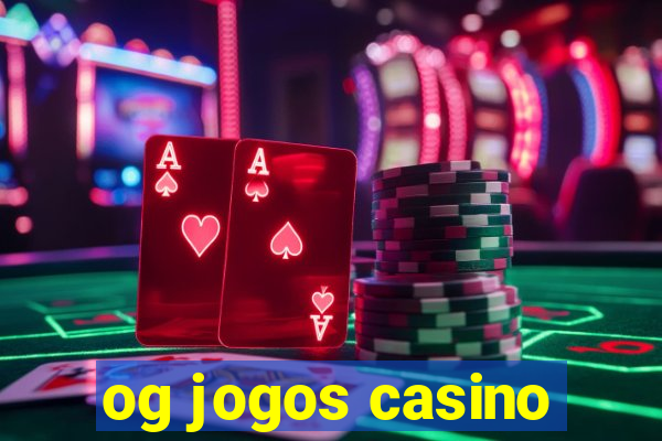 og jogos casino