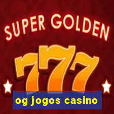 og jogos casino