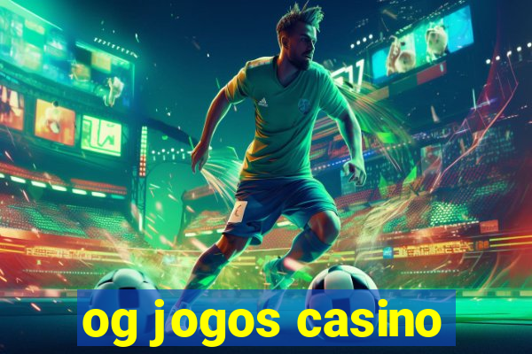 og jogos casino