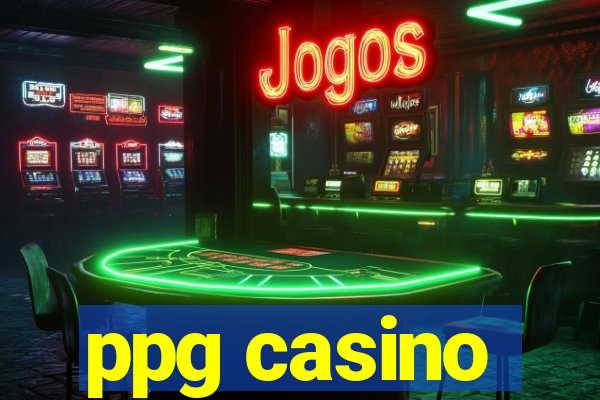 ppg casino