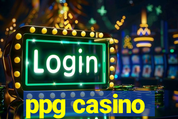 ppg casino