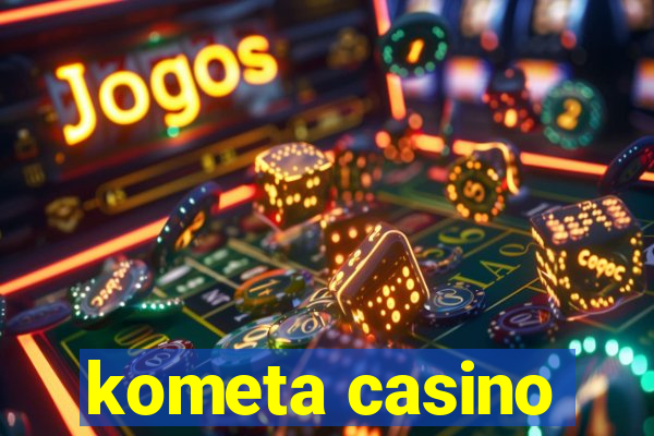 kometa casino