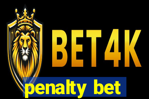 penalty bet