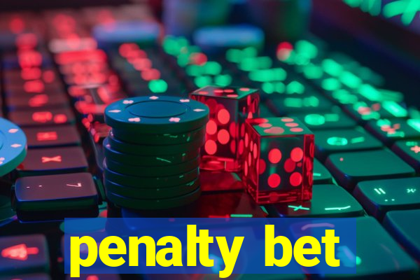 penalty bet