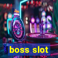 boss slot