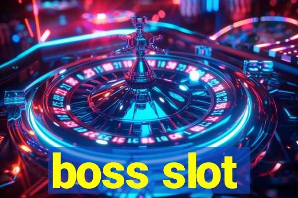 boss slot