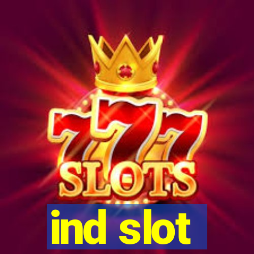 ind slot