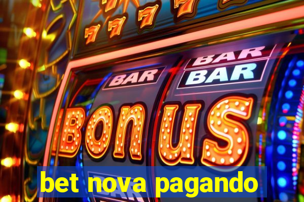 bet nova pagando