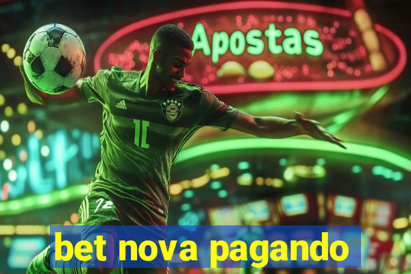 bet nova pagando