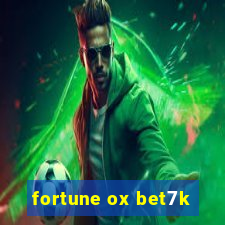 fortune ox bet7k