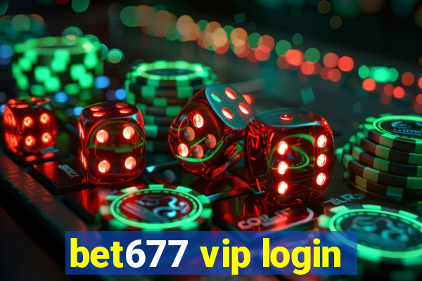 bet677 vip login